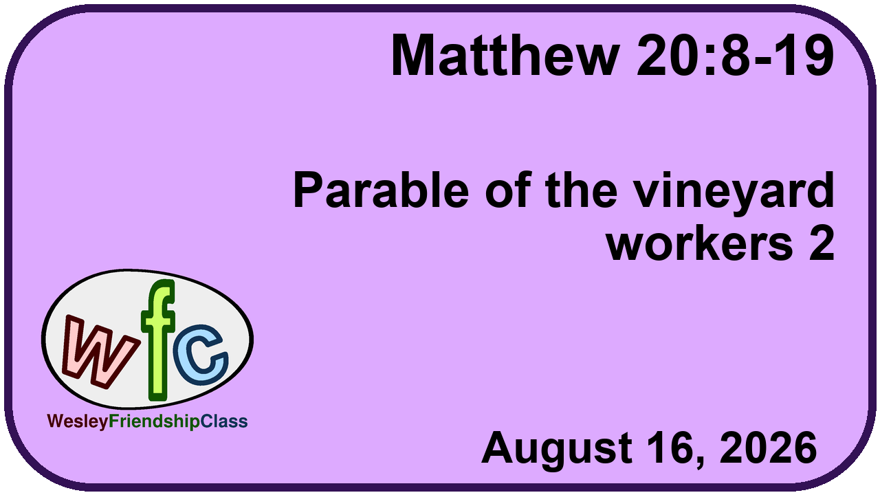 Matthew 20:8-19 : Parable of the vineyard workers 2