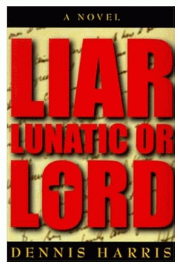Book: Liar Lunatic or Lord